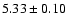 $5.33\pm0.10$