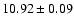 $10.92\pm0.09$