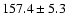 $157.4\pm5.3$