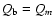 $Q_{\rm b} = Q_m$