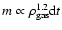 $m \propto \rho_{\rm {gas}}^{1.2} {\rm d}t$