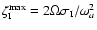 $\zeta _{\rm I}^{\rm max}=2 \Omega \sigma _{\rm I}/\omega _a^2$