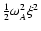 ${1\over2}\omega_A^2 \xi^2$