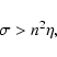\begin{displaymath}\sigma > n^2 \eta ,
\end{displaymath}