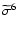 $\widetilde\sigma^6$