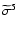 $\widetilde\sigma^5$
