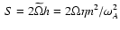 $~ S=2 \widetilde \Omega h = 2 \Omega \eta n^2 / \omega_A^2$