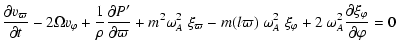 $\displaystyle {\partial v_\varpi \over \partial t} - 2 \Omega v_\varphi + {1 \o...
... \xi_\varphi
+ 2 ~ \omega_A^2 {\partial \xi_\varphi \over \partial \varphi} = 0$