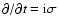 $\partial / \partial t = {\rm i} \sigma$