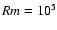${\it Rm}=10^5$
