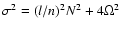$\sigma^2=(l/n)^2 N^2 + 4 \Omega^2$