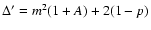 $\Delta ' = m^2 (1+A)+2(1-p)$