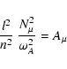 \begin{displaymath}{l^2 \over n^2} ~ {N_\mu^2 \over \omega_A^2}= A_\mu
\end{displaymath}