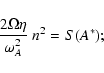 \begin{displaymath}{2 \Omega \eta \over \omega_A^2} ~ n^2 = S(A^*) ;
\end{displaymath}