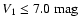 $V_1 \leq 7.0~\mbox{mag}$
