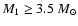 $M_1 \geq 3.5 ~{M}_\odot$