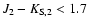 $J_2-K_{\rm S,2} < 1.7$