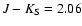 $J-K_{\rm S}=2.06$
