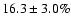 $ 16.3\pm 3.0\%$