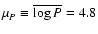 $\mu_P \equiv \overline{\log P} = 4.8$