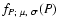 $f_{P; ~\mu,~\sigma}(P)$