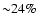 ${\sim}24\%$