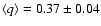 $\langle q \rangle = 0.37 \pm 0.04$