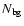 $N_{\rm bg}$