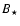 $B_\star$