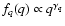 $f_q(q) \propto q^{\gamma _q}$