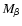 $M_\beta$
