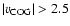 $\vert v_{\rm COG}\vert>2.5$
