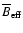 $\overline {B}_{\rm eff}$