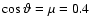 $\cos\vartheta=\mu=0.4$