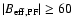 $\vert B_{\rm eff,PF}\vert\ge60$