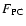 $F_{\rm PC}$