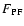 $F_{\rm PF}$
