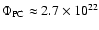 $\Phi_{\rm PC}\approx2.7\times10^{22}$