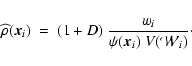 \begin{displaymath}{\widehat \rho}(\vec{x}_i)~=~(1+D)~\frac{w_i}{\psi(\vec{x}_i)~V({\cal W}_i)} \cdot
\end{displaymath}