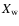 $X_{\rm w}$