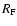 $R_{\rm F}$