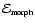 ${\mathcal E}_{\tiny {\textrm{morph}}}$