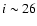 $i \sim 26$