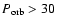 $P_{\rm orb} > 30$