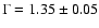 $\Gamma=1.35\pm0.05$