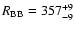 $R_{\rm BB} = 357^{+9}_{-9}$