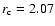 $r_{\rm c} = 2.07$
