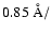 $0.85~\AA/$