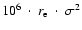 $10^{6}~\cdot~r_{\rm e}~\cdot~\sigma^2$