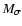 $M_\sigma$